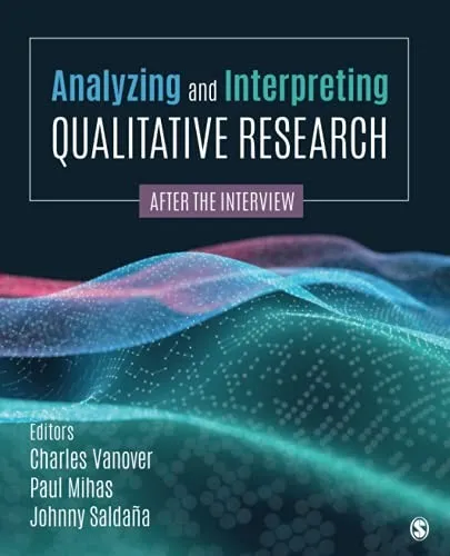 Analyzing and Interpreting Qualitative Research