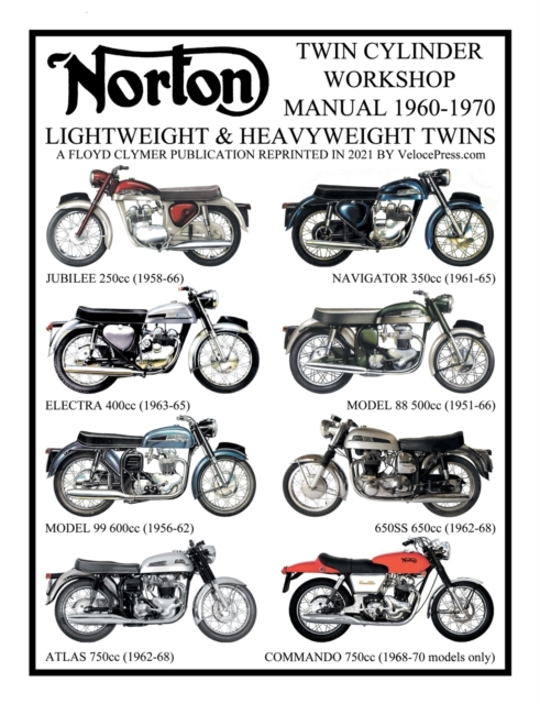 NORTON 1960-1970 LIGHTWEIGHT AND HEAVYWEIGHT "TWIN CYLINDER" WORKSHOP MANUAL 250cc TO 750cc. INCLUDING THE 1968-1970 COMMANDO