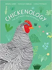 Chickenology : The Ultimate Encyclopedia