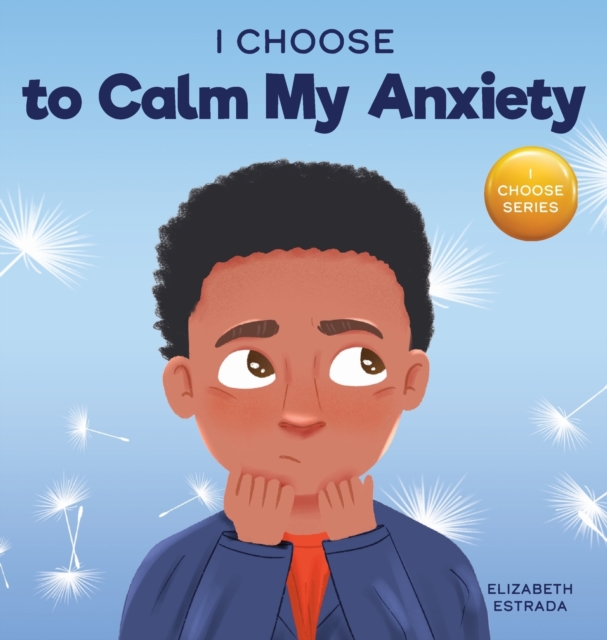 I Choose to Calm My Anxiety