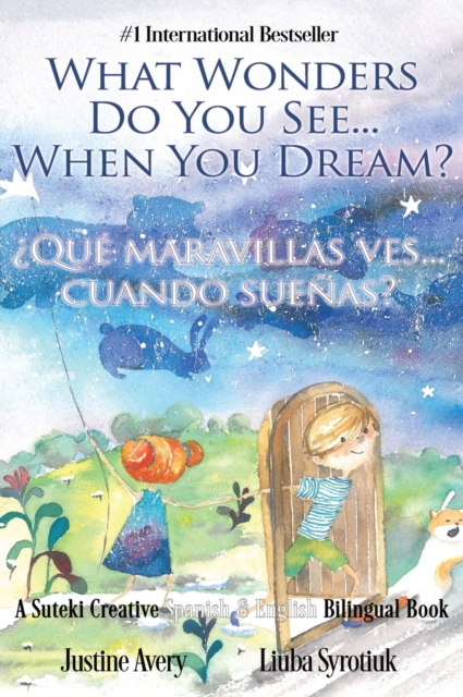 What Wonders Do You See... When You Dream? / ?Que maravillas ves... cuando suenas?