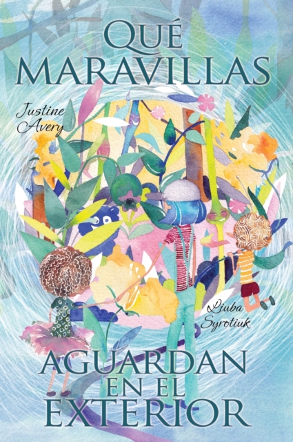 Que maravillas aguardan en el exterior