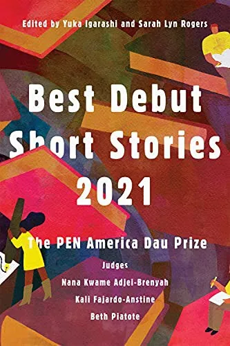 Best Debut Short Stories 2021 : The PEN America Dau Prize