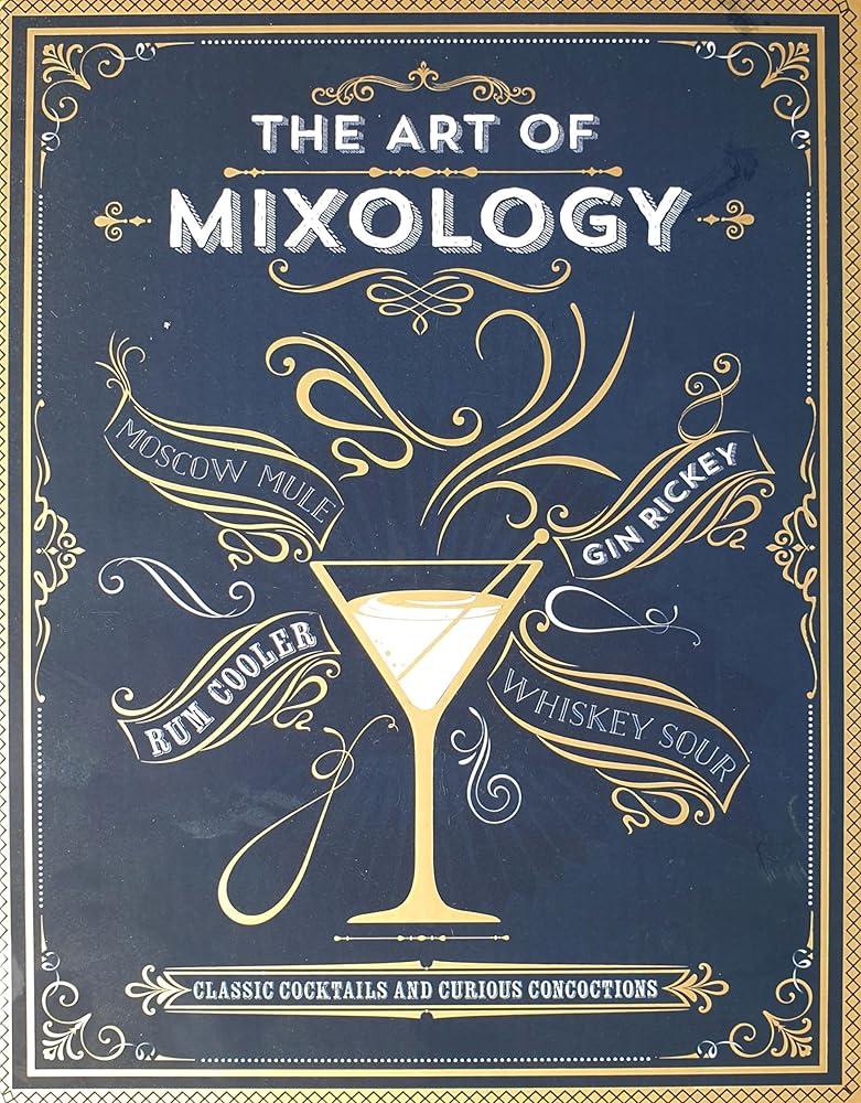 The Art of Mixology