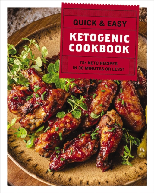 The Quick and   Easy Ketogenic Cookbook