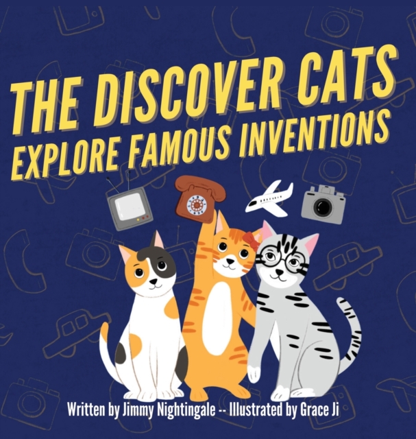 The Discover Cats Explore Famous Inventions
