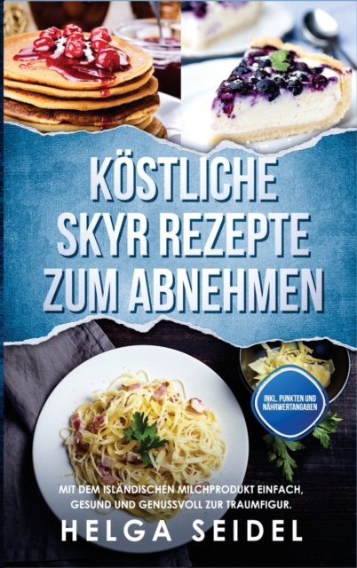 Kostliche Skyr Rezepte zum Abnehmen
