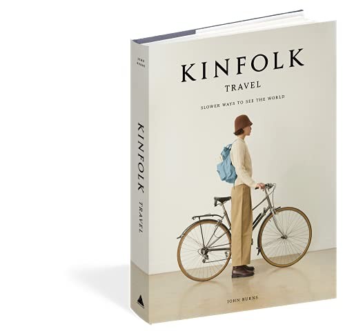 Kinfolk Travel : Slower Ways to See the World