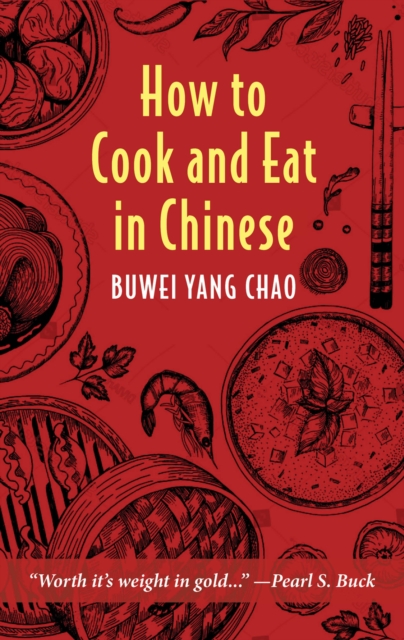 How to Cook and Eat Chinese