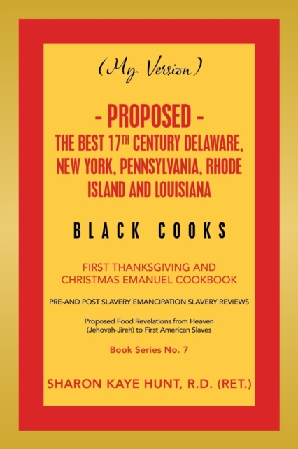 (My Version) - Proposed - the Best 17Th Century Delaware, New York, Pennsylvania, Rhode Island and Louisiana Black Cooks