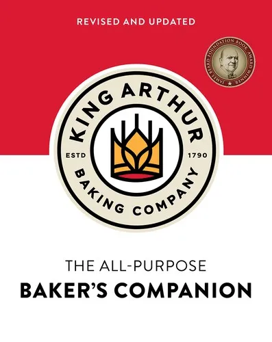 The King Arthur Baking Company's All-Purpose Baker's Companion (Revised and Updated)