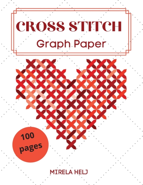 Cross Stitch Graph Paper(100 Pages)