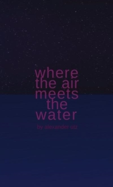 Where the Air Meets the Water