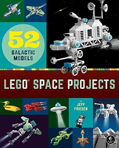 LEGO Space Projects : 52 Galactic Models