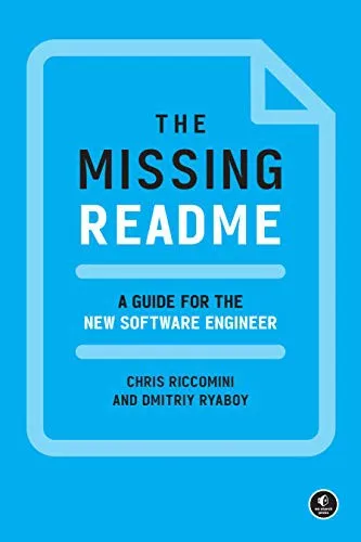 The Missing Readme : A Guide for the New Software Engineer