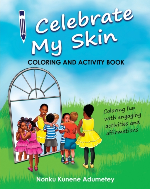I Celebrate My Skin - Coloring and Activity Book