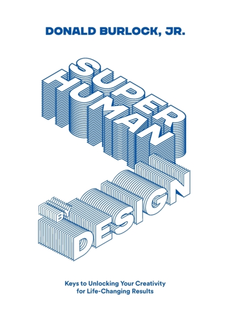 Superhuman by Design (Black and White Version)