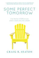 Some Perfect Tomorrow