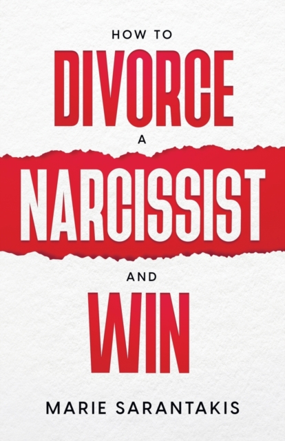 How to Divorce a Narcissist and Win