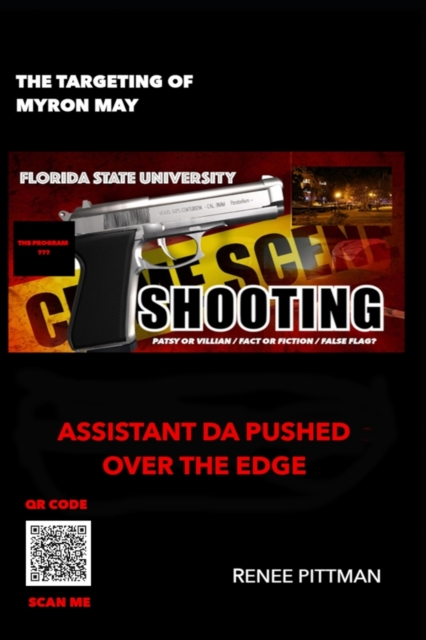 The Targeting of Myron May - Florida State University Gunman
