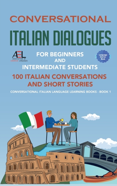 Conversational Italian Dialogues For Beginners and Intermediate Students