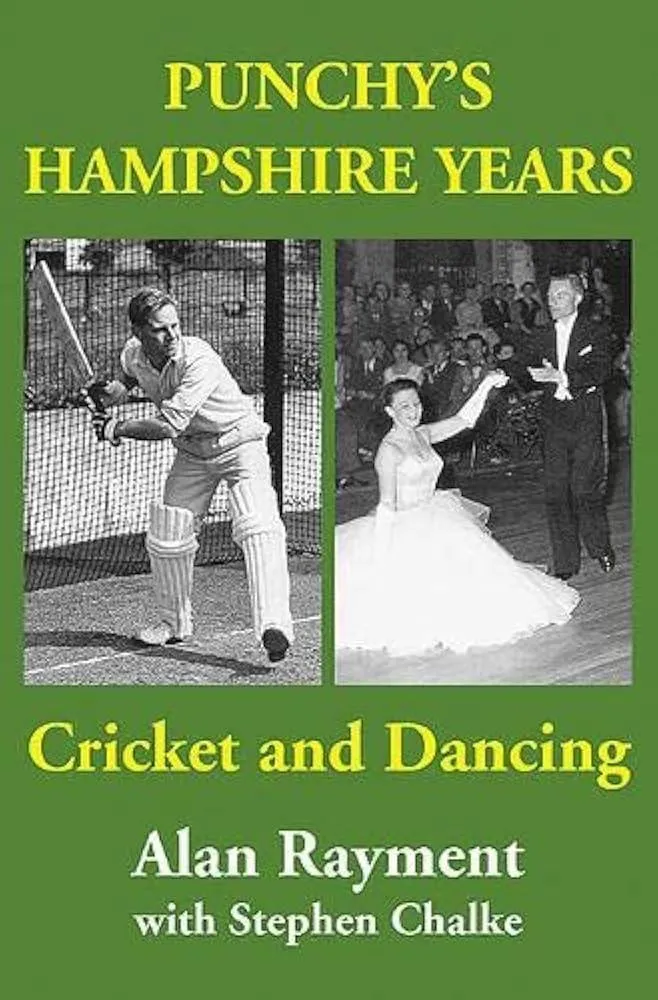 Punchy's Hampshire Years : Cricket and Dancing