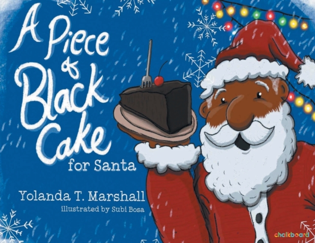 A Piece of Black Cake for Santa (Femi and Her Friends Plan to Leave Traditional Caribbean Treats for Santa, Including Black Cake. the)