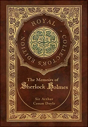 The Memoirs of Sherlock Holmes (Royal Collector's Edition) (Illustrated) (Case Laminate Hardcover with Jacket)