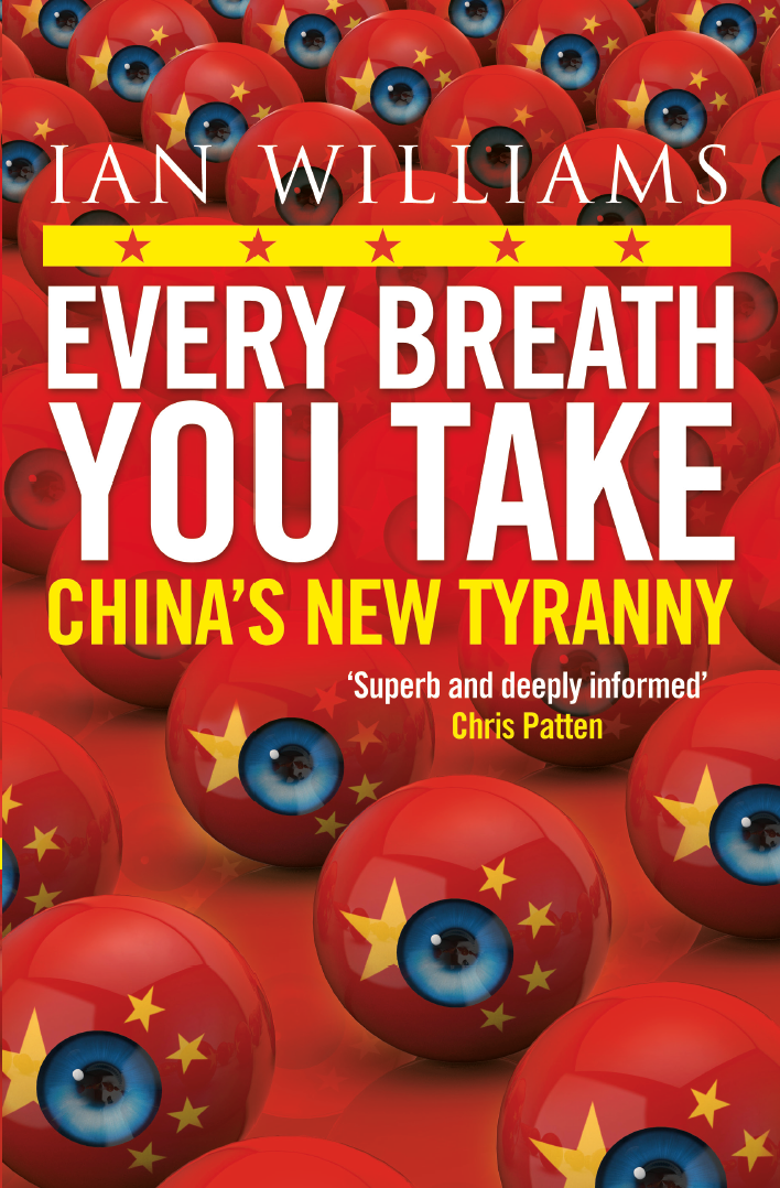 Every Breath You Take - Featured in The Times and Sunday Times : China’s New Tyranny