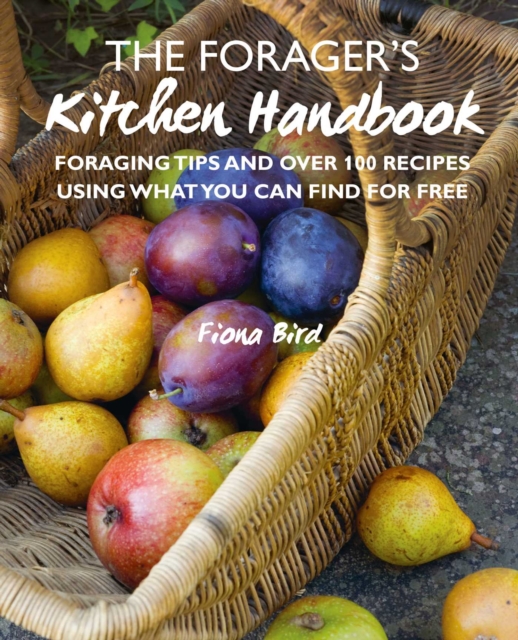 The Forager’s Kitchen Handbook