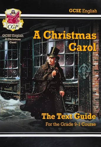 GCSE English Text Guide - A Christmas Carol includes Online Edition & Quizzes