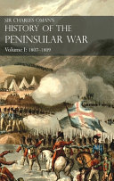 Sir Charles Oman's History of the Peninsular War Volume I