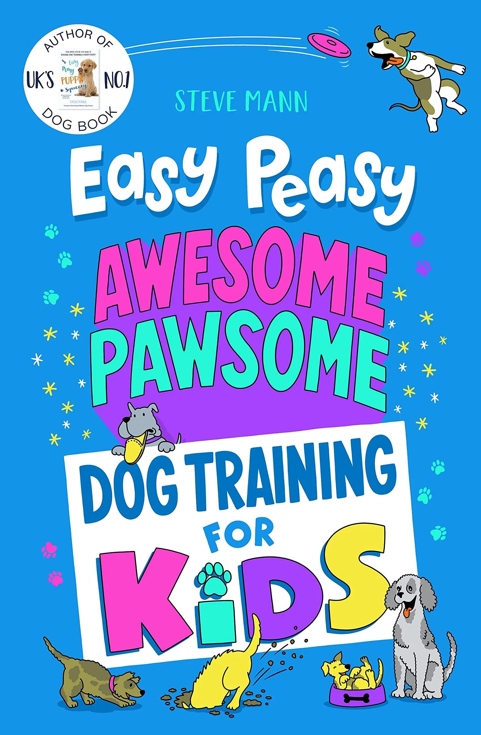 Easy Peasy Awesome Pawsome : ('Easy to follow and great fun!' Kate Silverton)