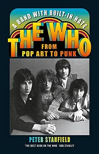 A Band with Built-In Hate : The Who from Pop Art to Punk