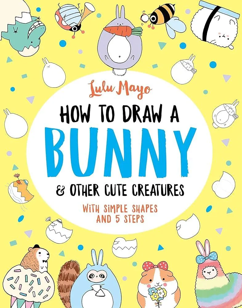 How to Draw a Bunny and other Cute Creatures