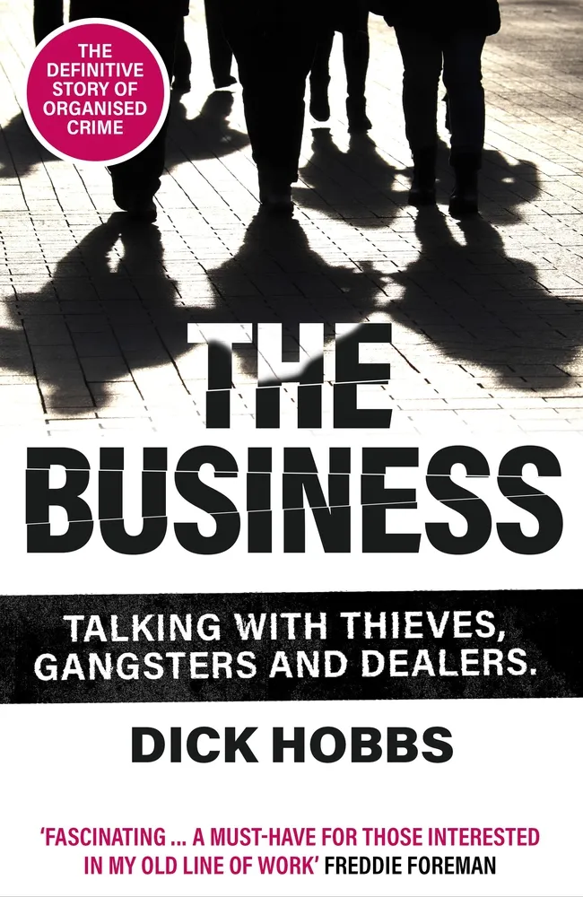 The Business : Talking with thieves, gangsters and dealers