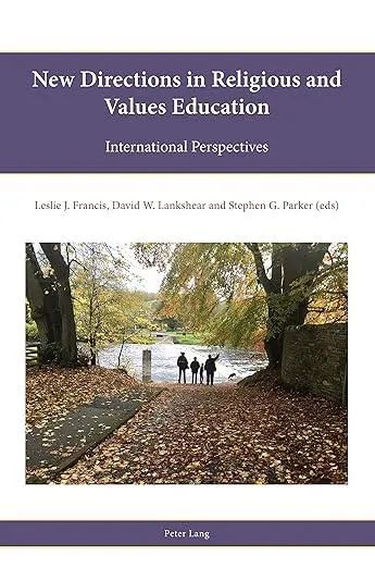 New directions in Religious and Values education : International perspectives : 17