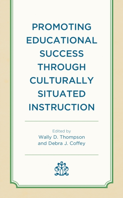 Promoting Educational Success through Culturally Situated Instruction