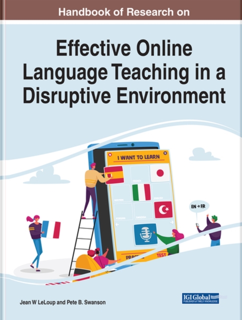 Handbook of Research on Effective Online Language Teaching in a Disruptive Environment