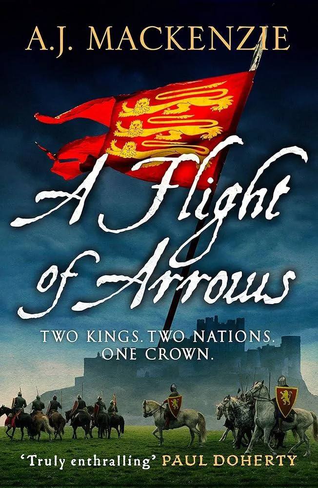 A Flight of Arrows : A gripping, captivating historical thriller