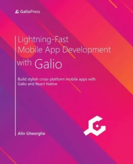 Lightning-Fast Mobile App Development with Galio