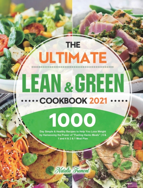 The Ultimate Lean and Green Cookbook 2021