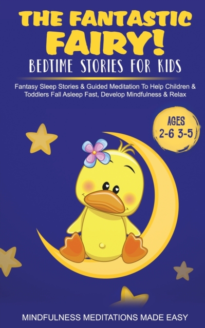 The Fantastic Fairy! Bedtime Stories for Kids Fantasy Sleep Stories & Guided Meditation To Help Children & Toddlers Fall Asleep Fast, Develop Mindfulness&