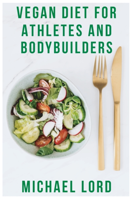 Vegan Diet for Athletes and Bodybuilders