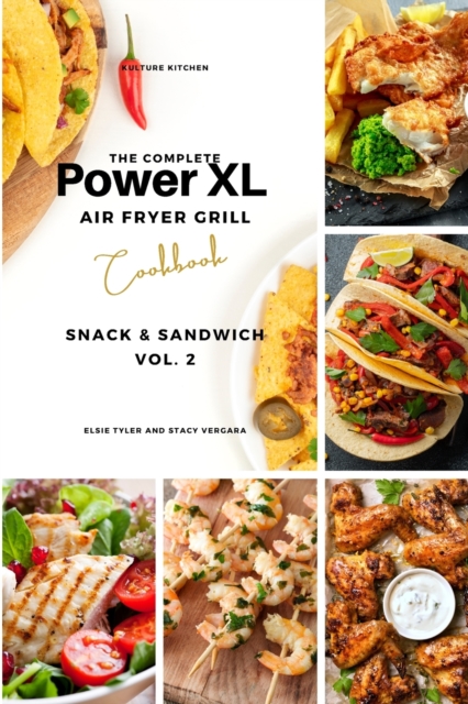 The Complete Power XL Air Fryer Grill Cookbook