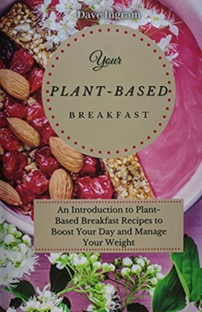 Your Plant-Based Diet Breakfast