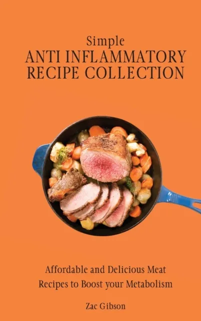 Simple Anti Inflammatory Recipe Collection