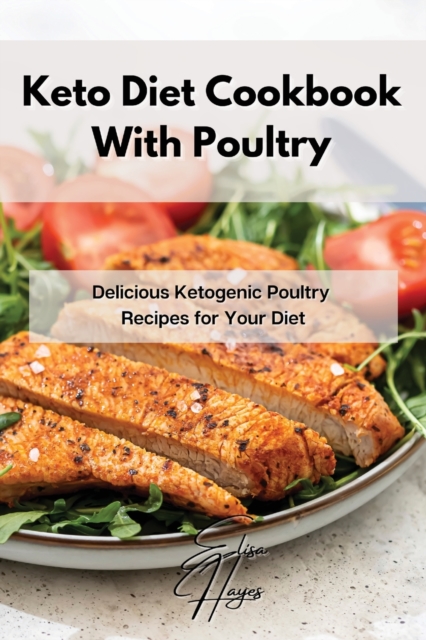 Keto Diet Cookbook With Poultry