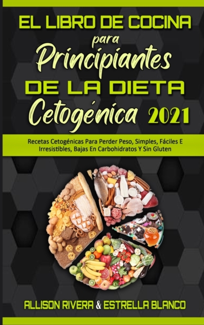 El Libro De Cocina Para Principiantes De La Dieta Cetogenica 2021