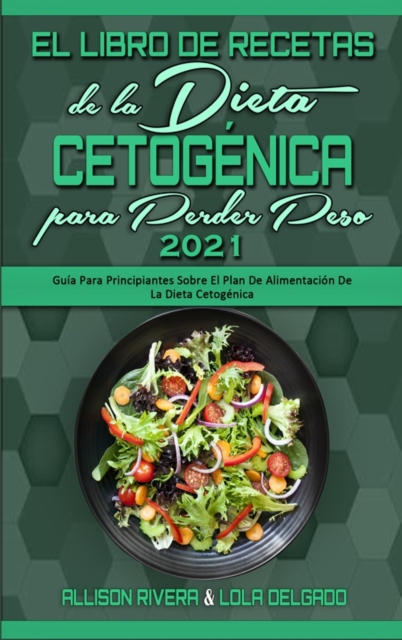 El Libro De Recetas De La Dieta Cetogenica Para Perder Peso 2021